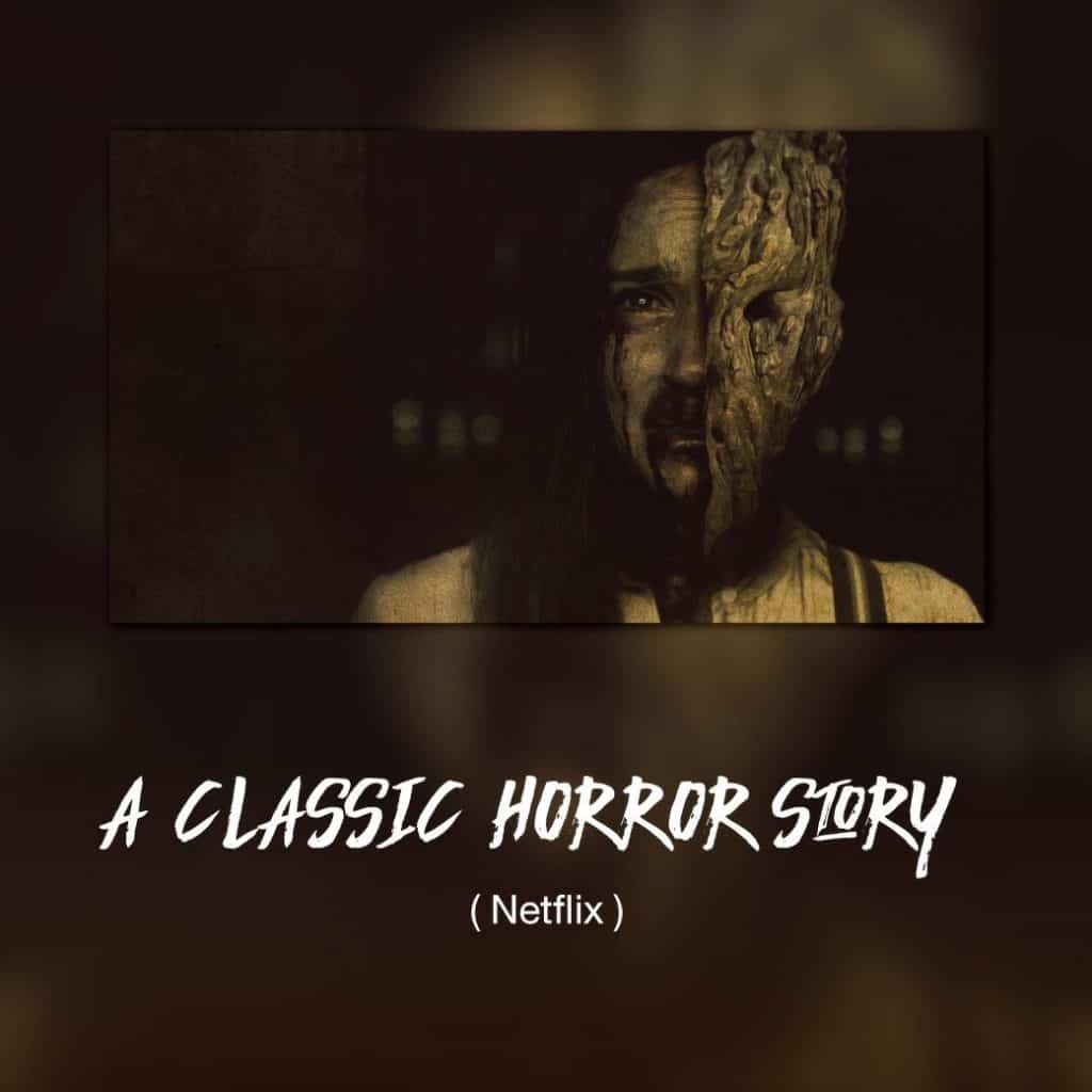 A Classic Horror Story (Netflix) 5 เรื่องสะเทือนขวัญ ดูหนังที่ “คอนโด” ต้อนรับ Halloween